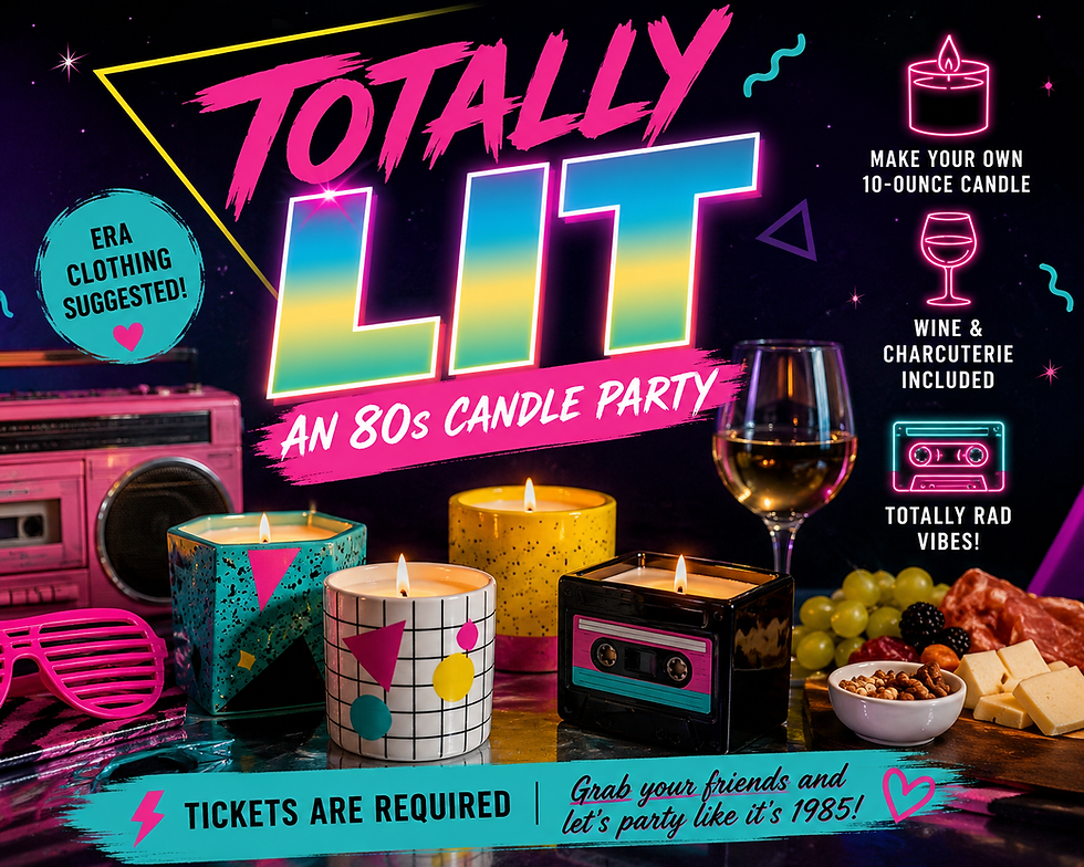 Totally Lit: An 80s Candle Bash