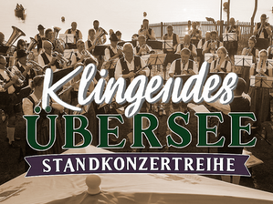 Standkonzertreihe "Klingendes Übersee"