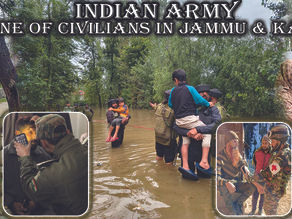 INDIAN ARMY: LIFELINE OF CIVILIANS IN JAMMU & KASHMIR