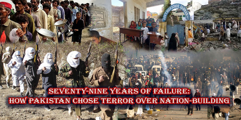 SEVENTY-NINE YEARS OF FAILURE: HOW PAKISTAN CHOSE TERROR OVER NATION-BUILDING