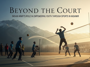 BEYOND THE COURT: INDIAN ARMY'S ROLE IN EMPOWERING YOUTH THROUGH SPORTS IN KASHMIR
