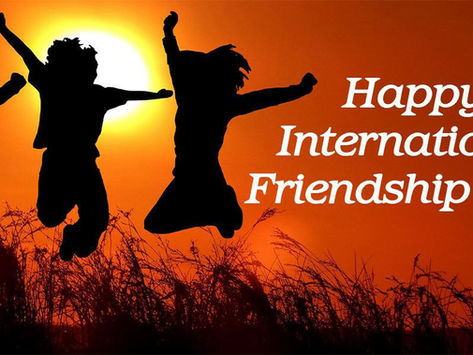 CELEBRATING THE SPIRIT OF INTERNATIONAL FRIENDSHIP DAY: A GLOBAL TRIBUTE TO HUMAN CONNECTION
