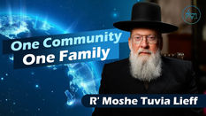 One Community, One Family | Rabbi Moshe Tuvia Lieff