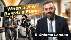 When a Jew Boards a Plane | Rabbi Shlomo Landau