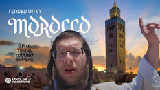 From a Nightmare in Paris to a Surprise in Morocco! | Yiddish