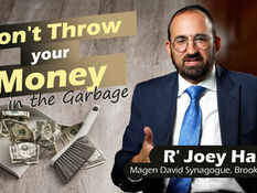 Don't Throw Your Money in the Garbage | Rabbi Joey Haber