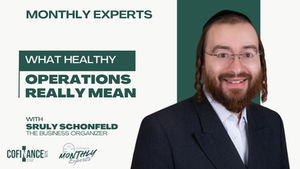 What Healthy Operations Really Mean | Operations Ep. 1 (Sruly Schonfeld)