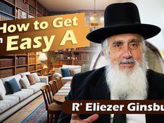How to Get an Easy A | Rabbi Eliezer Ginsburg