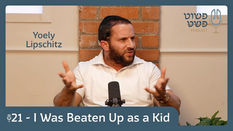I Was Beaten Up as a Kid - Yoely Lipschitz - Pushet Pshat • Ep 21