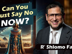 Can You Just Say No NOW? | Rabbi Shlomo Farhi