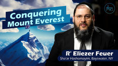 Conquering Mount Everest | Rabbi Eliezer Feuer