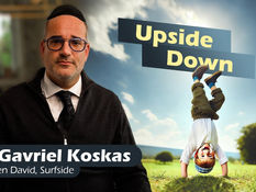 Upside Down | Rabbi Gavriel Koskas