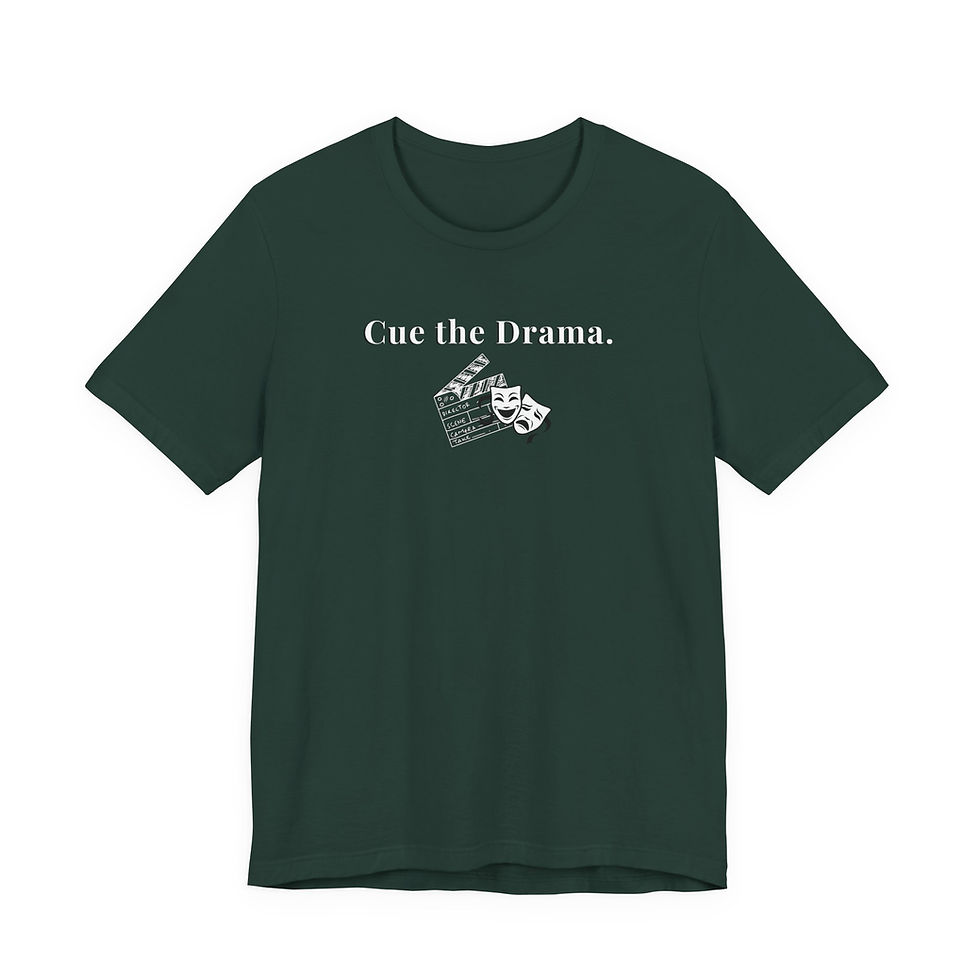 Thumbnail: Cue the Drama T-Shirt