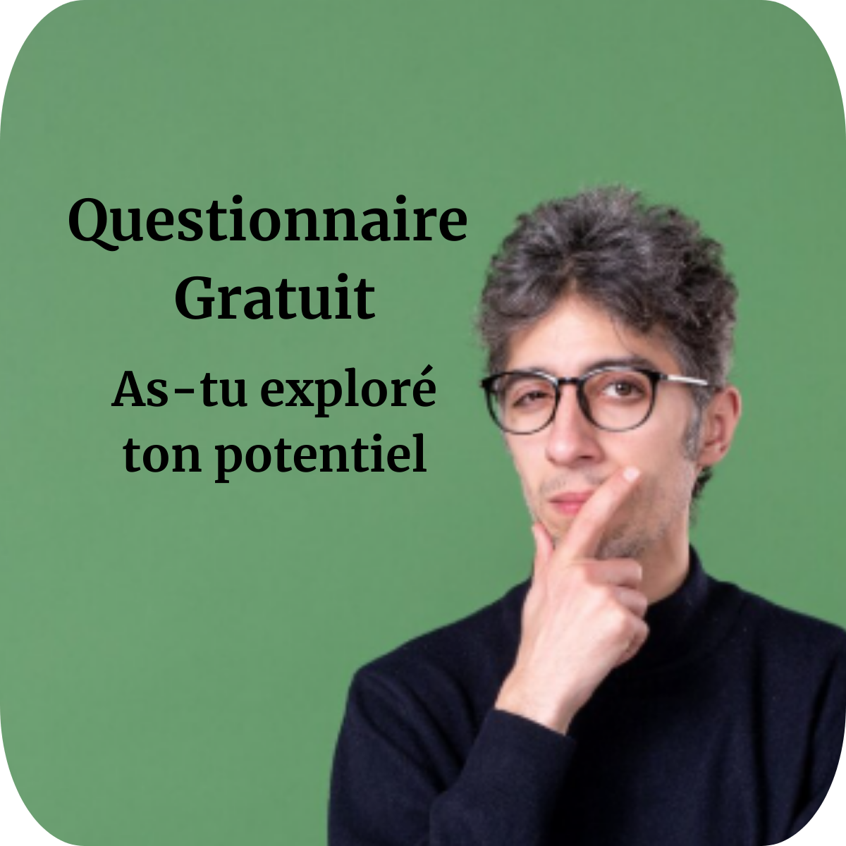 Questionnaire gratuit – As-tu exploré ton potentiel ?