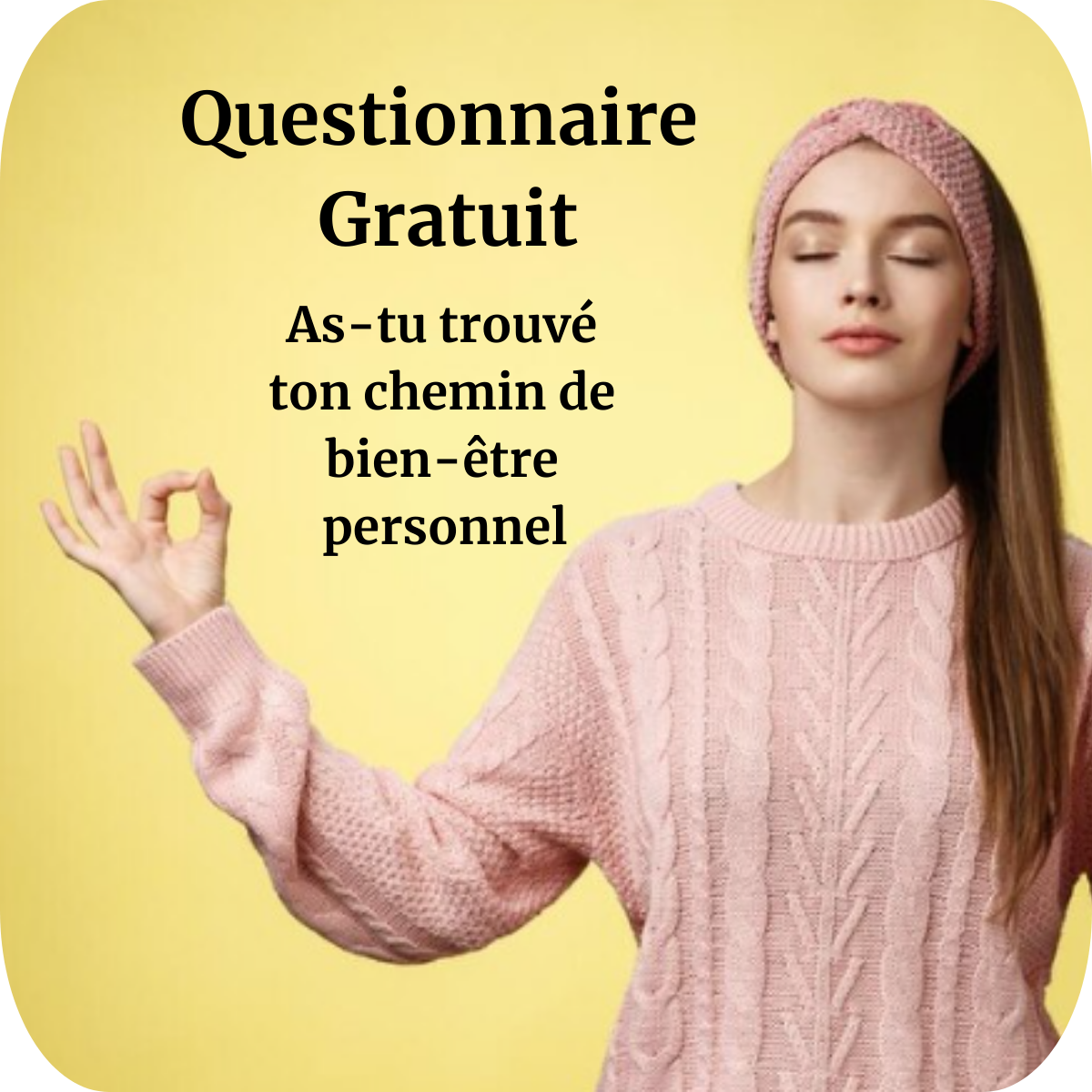 Questionnaire gratuit – As-tu trouvé ton chemin de bien-être personnel ?