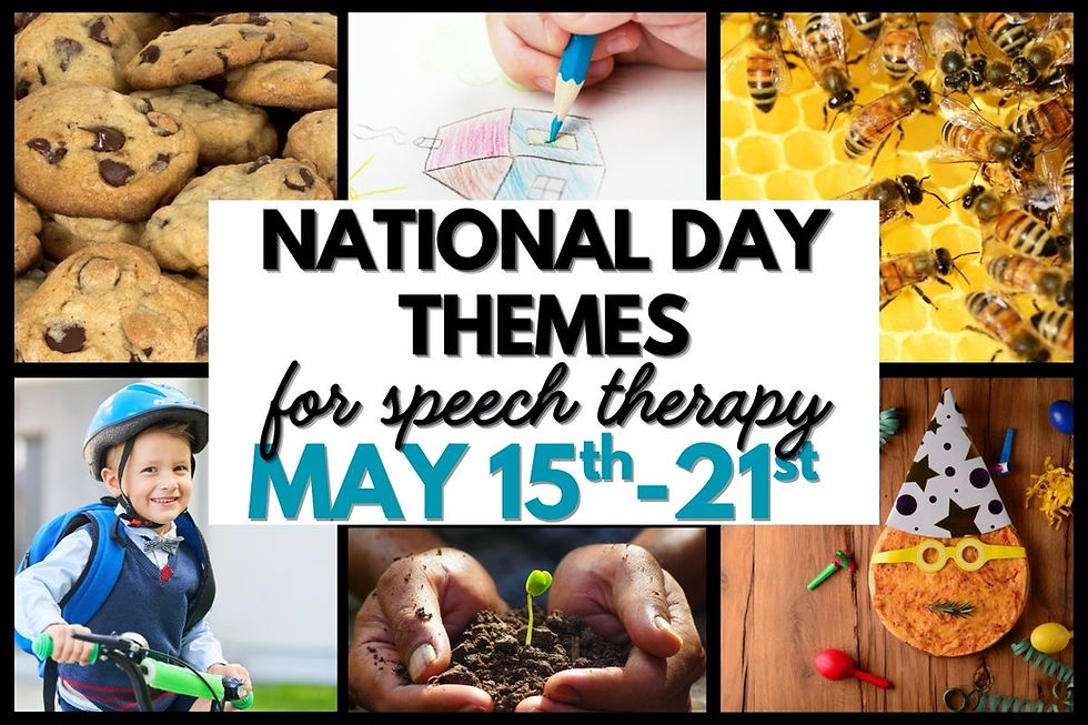 themed collage images with caption "National Day Themes for speech therapy May 15th - 21st"