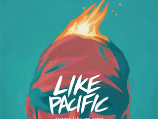Like Pacific's New Album 'Distant Like You Asked' OUT TODAY