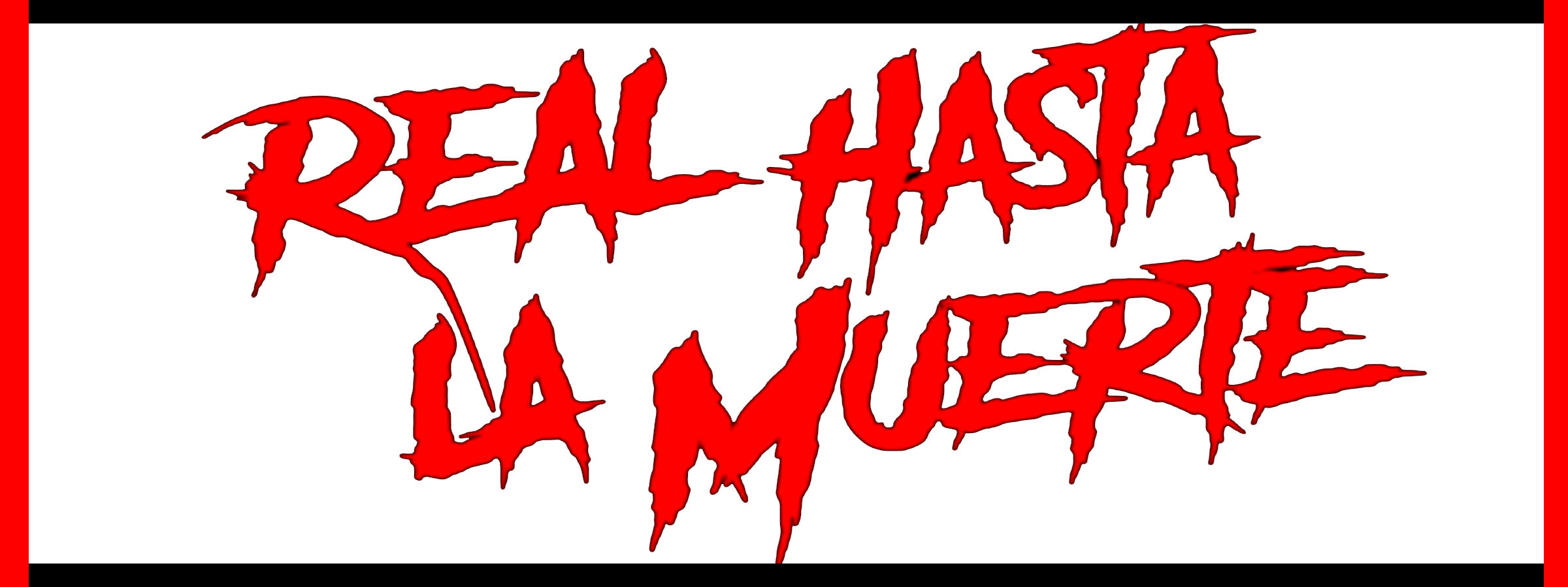 REAL HASTA LA MUERTE