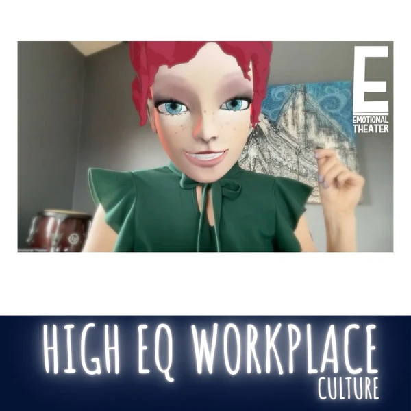 Emotional Intelligence in the Workplace starts with Emotional Theater's High EQ Workplace Culture Program!