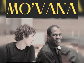 MO'VANA back by popular demand at CHEZ VANA ! Oct. 16, plus an exceptional TAP DANCE DUO