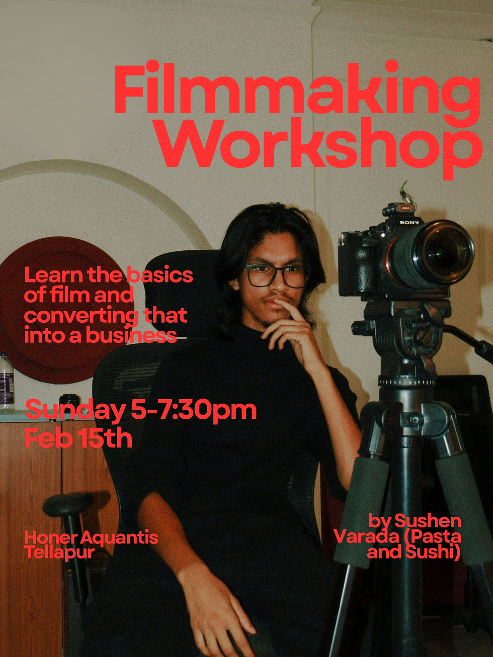 Filmmaking Workshop with Sushen Varada (Pasta & Sushi)