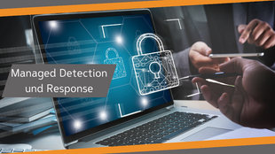 Angriffe erkennen mit Managed Detection and Response
