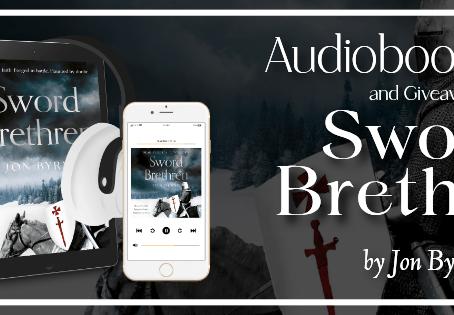 Audio Excerpt & Giveaway: Sword Brethren (The Northern Crusader Chronicles #1) by Jon Byrne