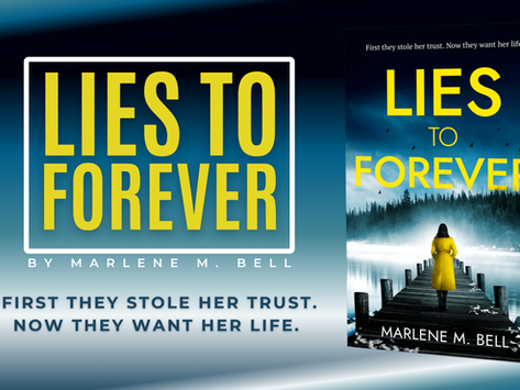 Excerpt, Guest Post, & #Giveaway: Lies To Forever by Marlene M. Bell