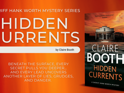 Guest Post, Excerpt, & #Giveaway: Hidden Currents (Sheriff Hank Worth Mysteries #8) by Claire Booth