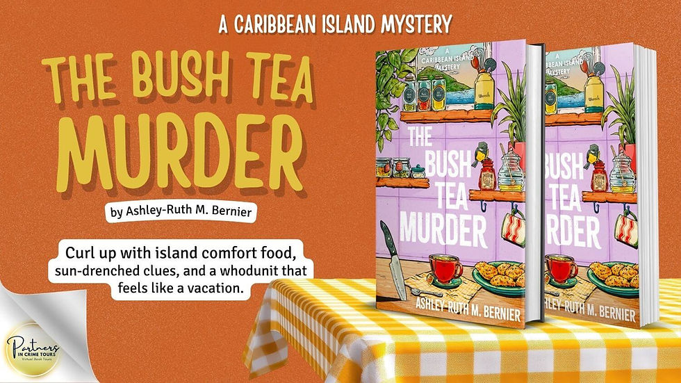 Guest Post & #Giveaway: The Bush Tea Murder (A Caribbean Island Mystery #1) by Ashley-Ruth M. Bernier