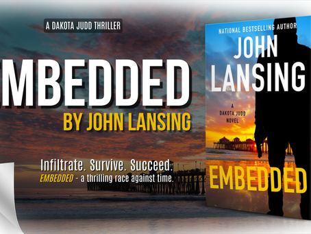 Guest Post & #Giveaway: Embedded (Dakota Judd #1) by John Lansing