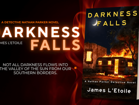 Guest Post, Excerpt, & Giveaway: Darkness Falls (A Detective Nathan Parker Novel #5) by James L'Etoile