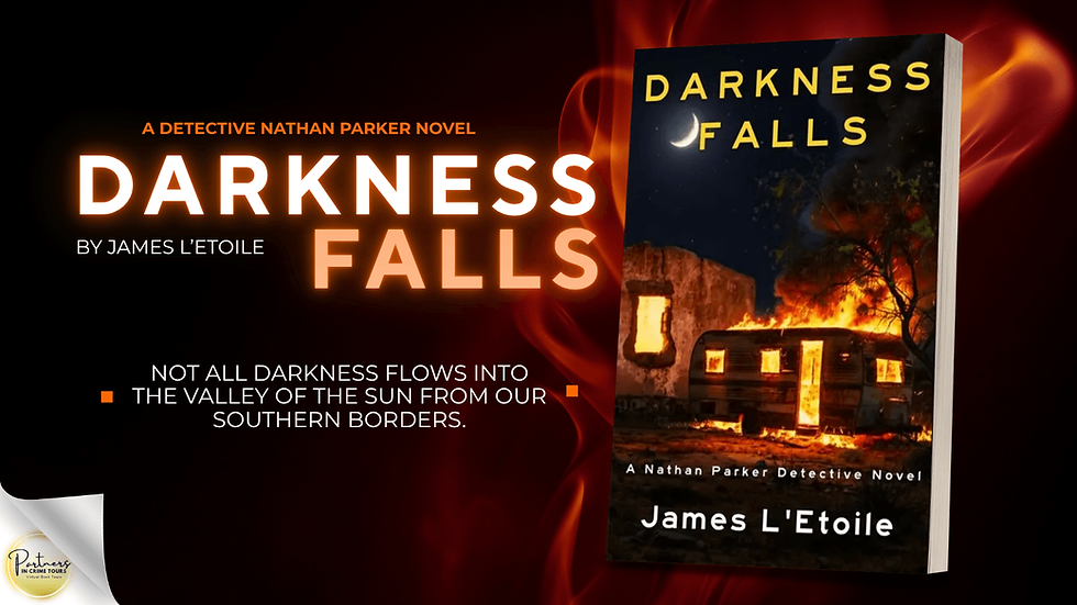 Guest Post, Excerpt, & Giveaway: Darkness Falls (A Detective Nathan Parker Novel #5) by James L'Etoile