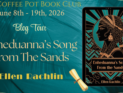 Guest Post: Enheduanna's Song from the Sands by Ellen Rachlin