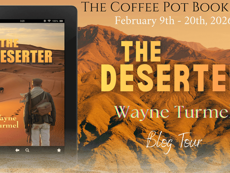 Guest Post: The Deserter: A Tale of the Foreign Legion by Wayne Turmel