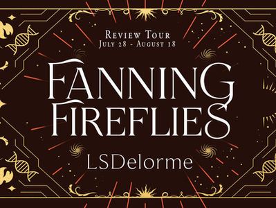 Review & #Giveaway: Fanning Fireflies (The Limerent Series #3) by LS Delorme