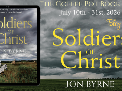 Guest Post: Soldiers of Christ (The Northern Crusader Chronicles #2) by Jon Byrne
