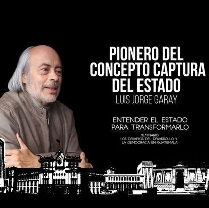 Luis Jorge Garay, conferencista principal en el seminario: "Los Desafíos del Desarrollo y la De