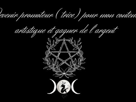 Devenir promoteur ( trice) pour mon contenu artistique et de voyance et gagner de l'argent