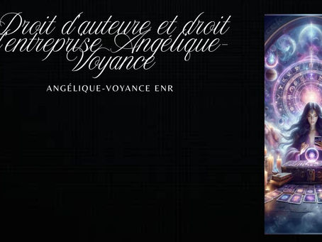 Droit d'auteure et droit d'oeuvre Angélique-voyance enr