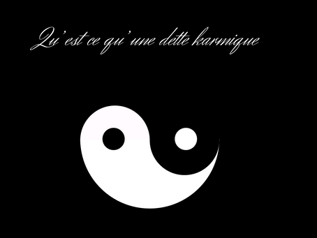 Qu'est ce qu'une dette karmique