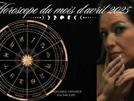 Horoscope et astrologie du mois d'avril 2025