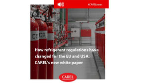 How refrigerant regulations have changed for the EU and USA: CAREL's new white paper