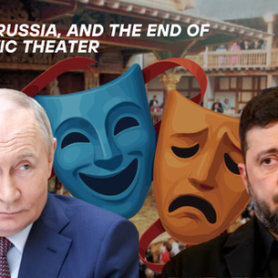 Ukraine, Russia, and the End of Diplomatic Theater