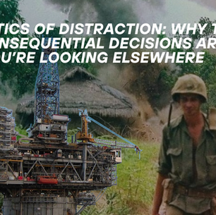 The Politics of Distraction: Why the Most Consequential Decisions Are Made While You’re Looking Elsewhere