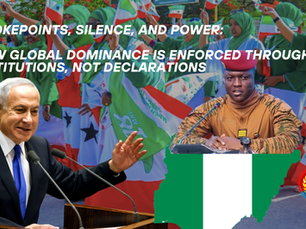 Chokepoints, Silence, and Power:
How Global Dominance Is Enforced Through Institutions, Not Declarations