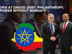 Ethiopia at Davos: Debt, Philanthropy, and Power Without Mandate