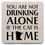 Thumbnail: You are not Drinking Alone if the Dog / Cat is Home Minnesota Magnet OR Coaster
