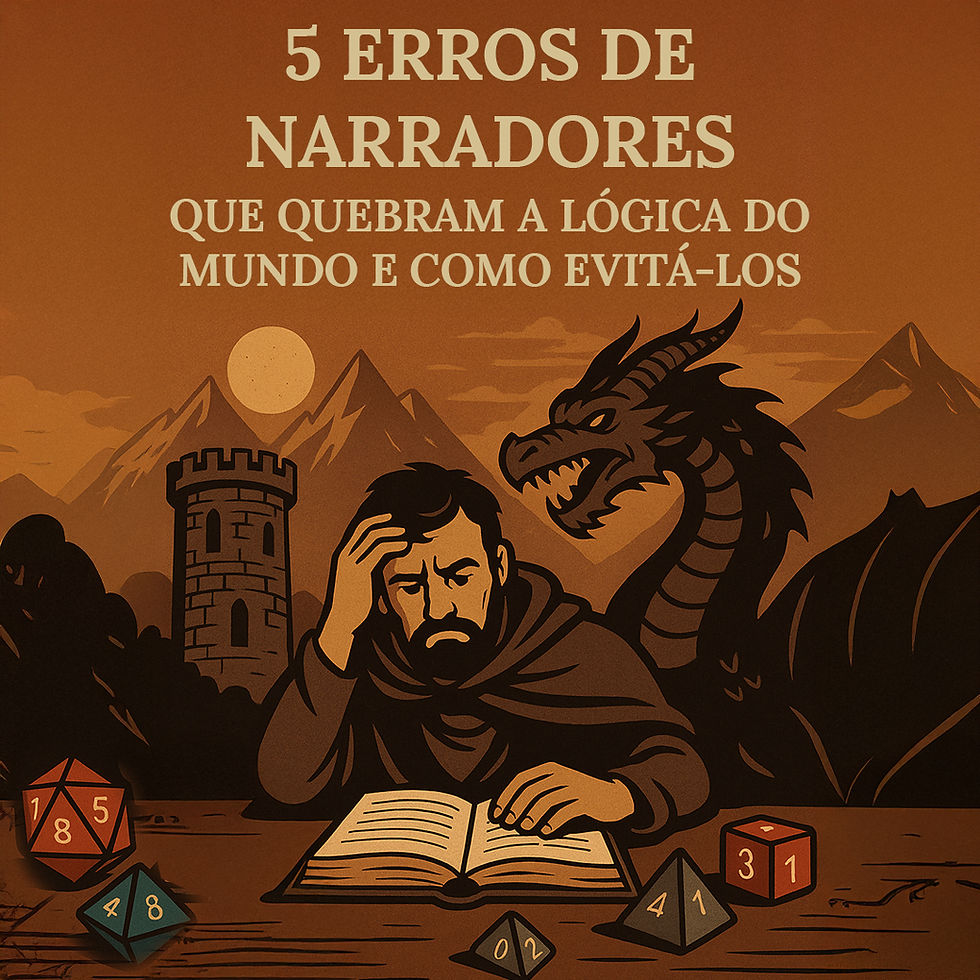 5 Erros de Mestre de RPG que Quebram a Lógica do Mundo e Como Evitá-los