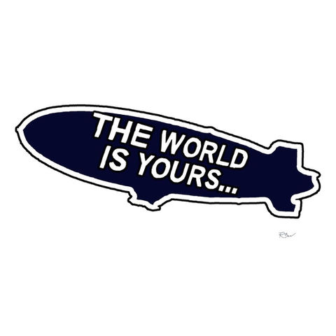 The World is Yours